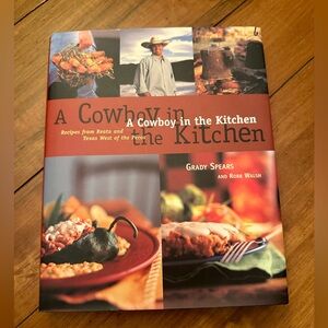 Cowboy in the Kitchen : Recipes from Reata and Texas West of the Pecos